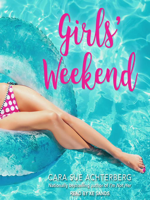 Title details for Girls' Weekend by Cara Sue Achterberg - Available